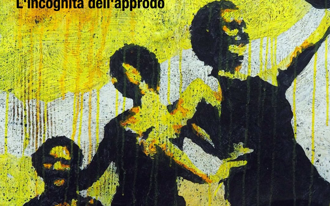 L’incognita dell’approdo – 2016